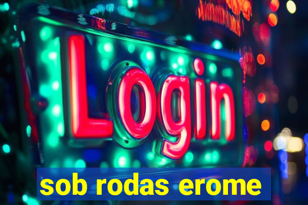 sob rodas erome